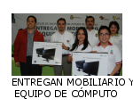 ENTREGAN MOBILIARIO Y EQUIPO DE CÓMPUTO